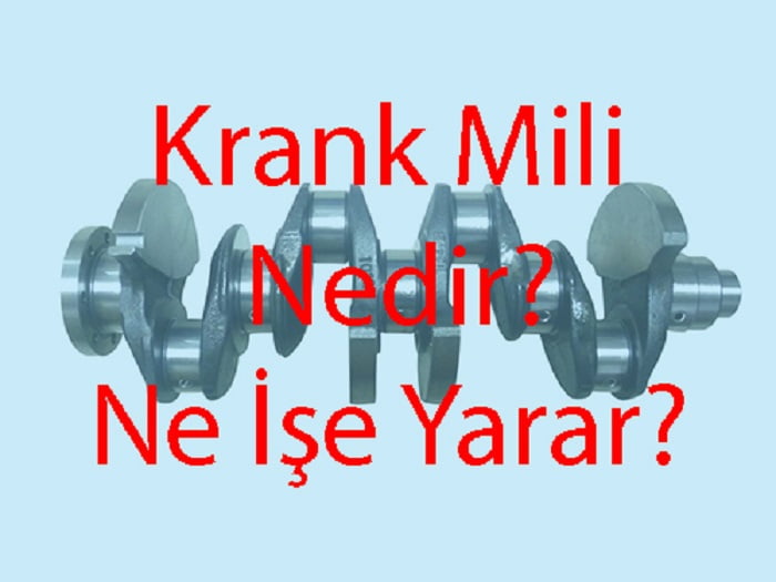 krank-mili-nedir-nasil-calisir-ne-ise-yarar